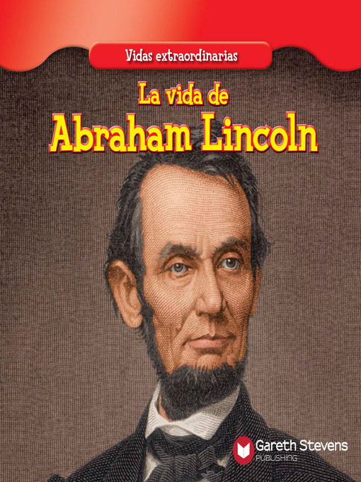 Title details for La vida de Abraham Lincoln (The Life of Abraham Lincoln) by Maria Nelson - Available